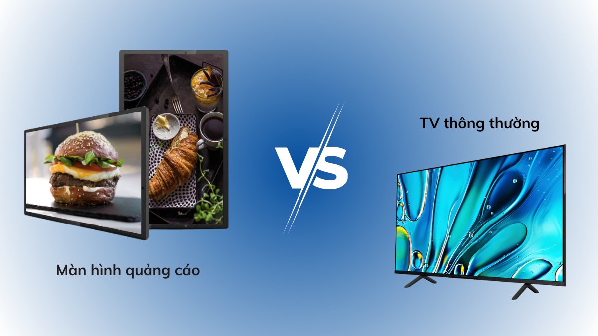 So sánh màn hình quảng cáo và TV